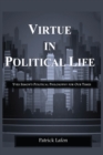 Image for Virtue In Political Life: Yves Simon&#39;s P