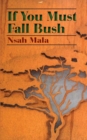 Image for If You Must Fall Bush