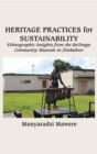 Image for Heritage Practices For Sustainability : Ethnographic Insights From The Batonga Community Museum In Zimbabwe