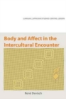 Image for Body and Affect in the Intercultural Encounter