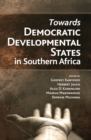 Image for Towards Democratic Development States In Southern Africa