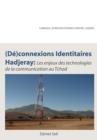 Image for (De)connexions identitaires hadjeray. Les enjeux des technologies de la communication au Tchad