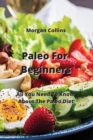 Image for Paleo For Beginners : All You Need To Know About The Paleo Diet