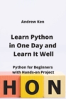 Image for Learn Python in One Day and Learn It Well : Python for Beginners with Hands-on Project