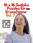 Image for 16 x 16 Sudoku Puzzles fur Erwachsene Bd. 7
