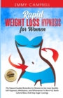 Image for Rapid weight loss hypnosis for women : The Natural Guided Remedies for Women to Get Lean Quickly. Self-Hypnosis, Meditation, and Affirmations To Burn Fat, Boost Calorie Blast, And Stop Sugar Cravings.