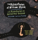 Image for The Adventures of William Worm * Las aventuras de Guillermo Gusano