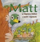 Image for Matt : The Migratory Mallard * el azulon migratorio
