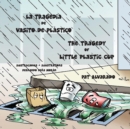 Image for La tragedia de Vasito de Plastico * The Tragedy of Little Plastic Cup