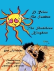 Image for El Reino Sin Sombra * The Shadeless Kingdom