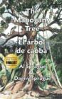 Image for The Mahogany Tree * El arbol de caoba