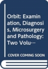 Image for Orbit: Examination, Diagnosis, Microsurgery and Pathology