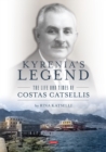 Image for Kyrenia&#39;s Legend: The Life and Times of Costas Catsellis