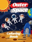 Image for Outer Space Coloring Book : Beautiful Collection of (Planets, Space Ships, Astronauts, Rockets, Aliens etc...)