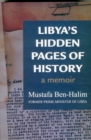 Image for Libya&#39;s Hidden Pages of History : A Memoir
