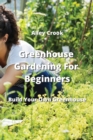 Image for Greenhouse Gardening For Beginners