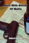 Image for Born With Blood Of Mafia