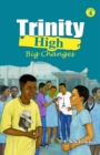 Image for Trinity High. Big Changes: Big Changes