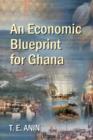 Image for An Economic Blueprint for Ghana