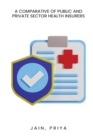 Image for A comparative of public and private sector health insurers