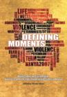 Image for Defining Moments. Reflections on Citizenship, Violence and the 2007 General Elections in Kenya