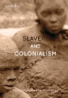Image for Slavery and Colonialism: Man&#39;s Inhumanity to Man for Which Africans Must Demand Reparations