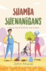 Image for Shamba Shenanigans : A Collection of Riveting True Stories