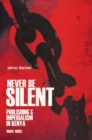 Image for Never Be Silent: Publishing and Imperialism 1884-1963