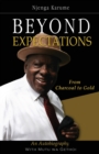 Image for Beyond Expectations. From Charcoal to Gold
