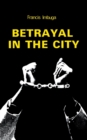 Image for Betrayal in the City
