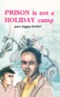 Image for Prison is Not a Holiday Camp