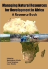 Image for Managing Natural Resources for Development in Africa. a Resource Book