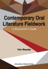 Image for Contemporary Oral Literature Fieldwork. A Reseacher&#39;s Guide