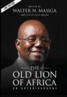 Image for The Old Lion of Africa : An Autobiography of Walter N. Masiga