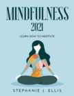 Image for Mindfulness 2021 : Learn How to Meditate