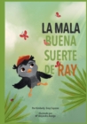Image for La Mala Buena Suerte de Ray