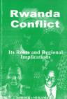 Image for The Rwanda Conflict : Its Roots and Regional Implications