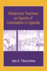 Image for Missionary Teachers as Agents of Colonialism in Uganda
