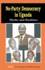 Image for No-Party Democracy in Uganda. Myths and Realities