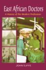 Image for East African Doctors : A History of the Modern Profession