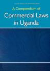 Image for A Compendium of Commercial Laws in Uganda