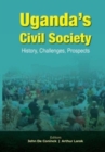 Image for Uganda&#39;s Civil Society : History, Challenges, Prospects