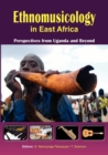 Image for Ethnomusicology in East Africa Perspectives from Uganda and Beyond