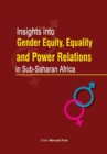 Image for Insights Into Gender Equity, Equality and Power Relations in Sub-Saharan Africa