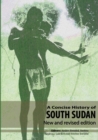 Image for A Concise History of South Sudan : New and Revised Edition