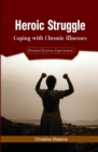 Image for Heroic Struggle : Coping with Chronic Illnesses: Personal Eczema Experiences