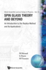 Image for Spin Glass Theory And Beyond: An Introduction To The Replica Method And Its Applications