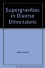 Image for Supergravities In Diverse Dimensions: Commentary And Reprints (In 2 Volumes)