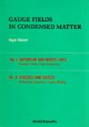 Image for Gauge Fields In Condensed Matter (In 2 Volumes)