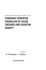 Image for Covariant Operator Formalism Of Gauge Theories And Quantum Gravity